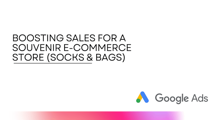 Cover image for Boosting Sales For A Souvenir E-Commerce Store (Socks & Bags)