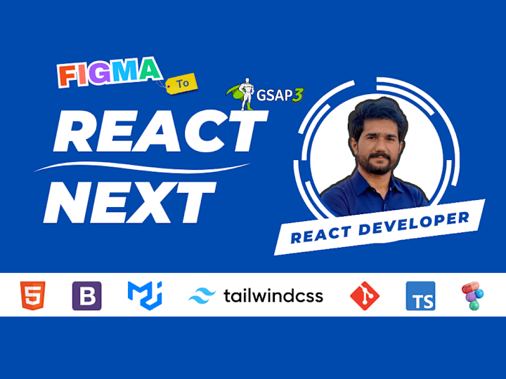 Cover image for I will convert figma to React/Next.js with Tailwind CSS and GSAP