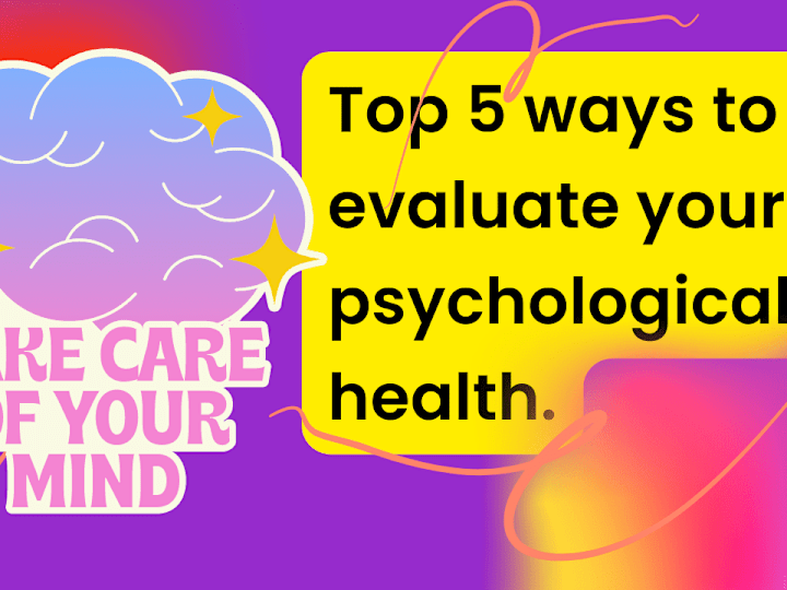 Cover image for Top 5 ways to evaluate your psychological health.