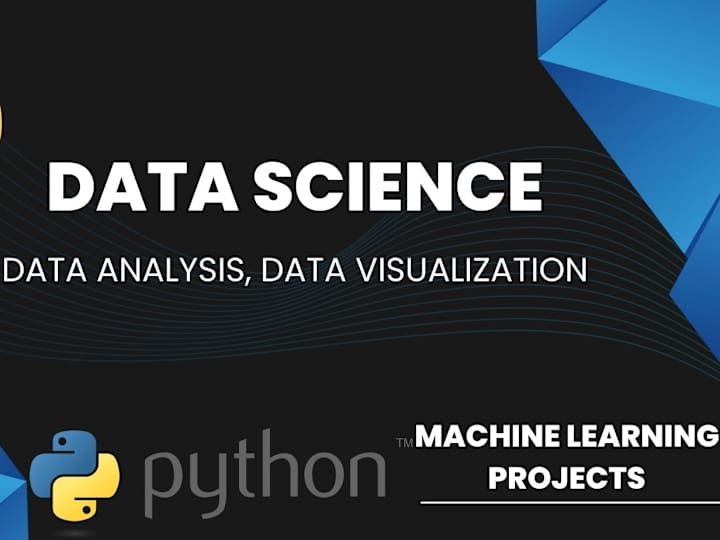 Cover image for I Will do data science and ML projects using python 