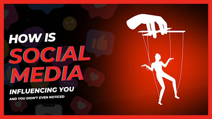 Cover image for HOW IS SOCIAL MEDIA INFLUENCING YOU AND YOU DIDN'T EVEN NOTICE…