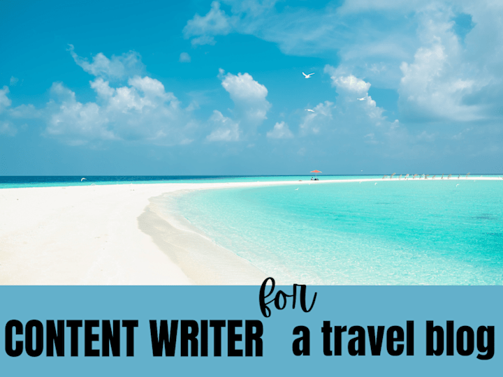 Cover image for Content Writer for a Travel Blog