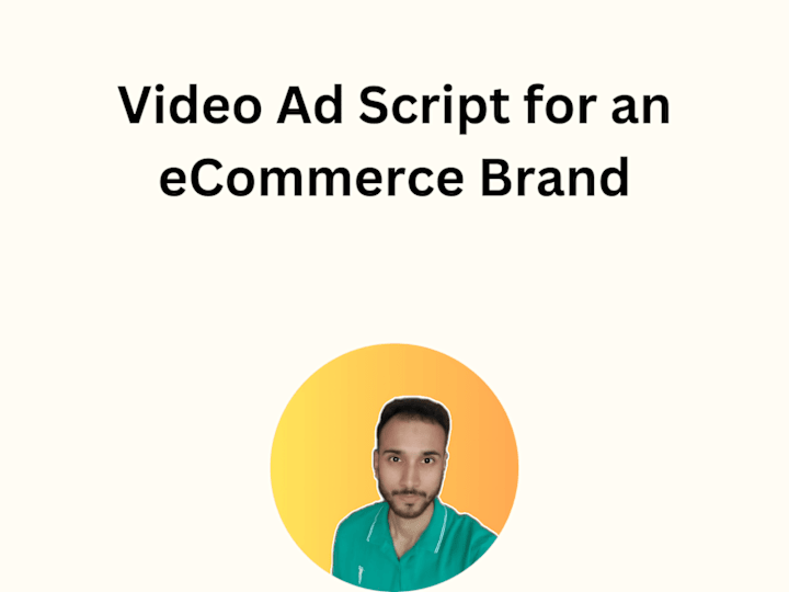 Cover image for Video Ad Script for an eCommerce Brand