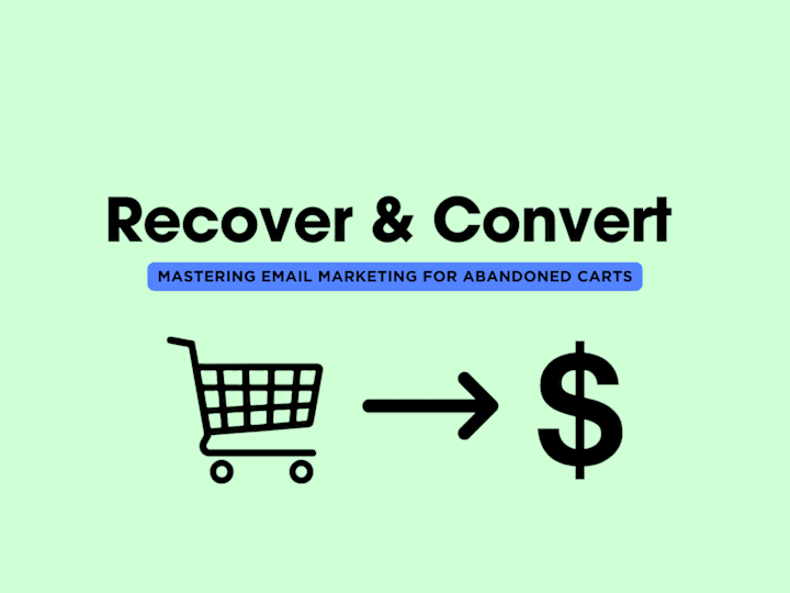 Cover image for Recover & Convert: Mastering Email Marketing for Abandoned Carts