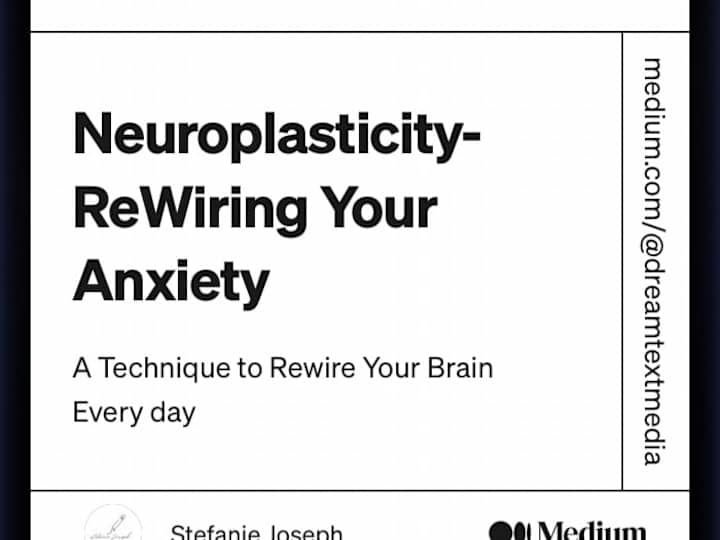 Cover image for Neuroplasticity- ReWiring Your Anxiety