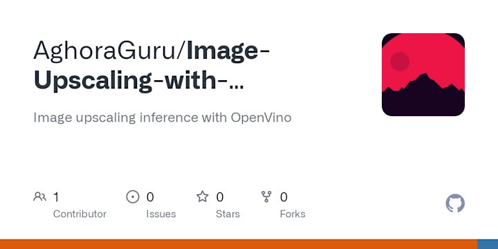 Cover image for AghoraGuru/Image-Upscaling-with-OpenVINO