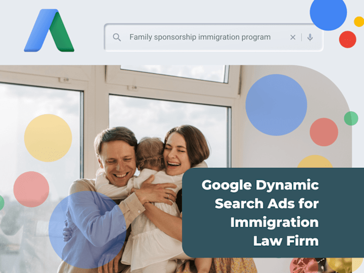 Cover image for Google Dynamic Search Ads for Immigration Law Firm