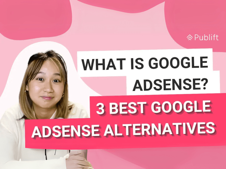 Cover image for Publift: AdTeach - What is Google Adsense? 3 Best Google Adsense