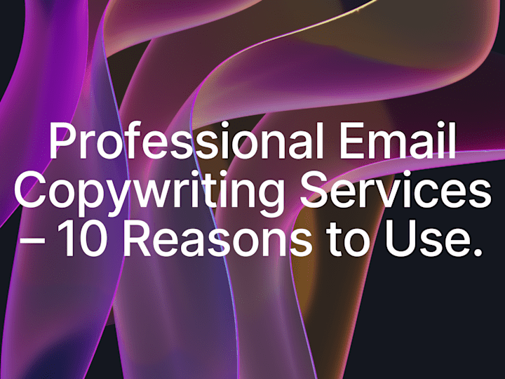 Cover image for Professional Email Copywriting Services – 10 Reasons to Use.