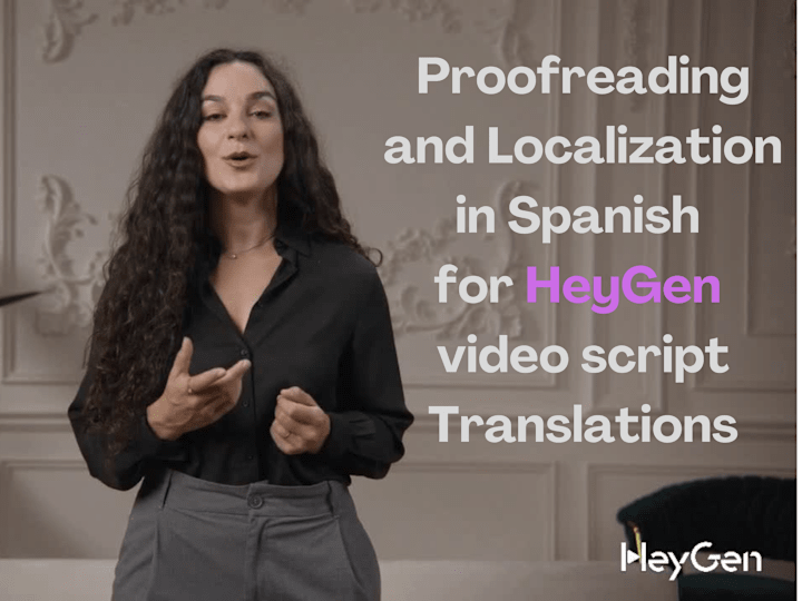 Cover image for Spanish Proofreading & Localization for HeyGen videos 100% human