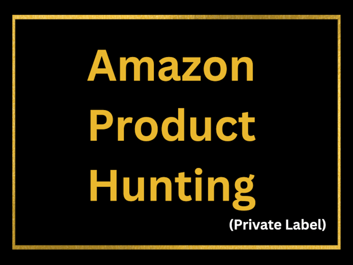 Cover image for Amazon Product Research | Private label | Product Hunting | FBA