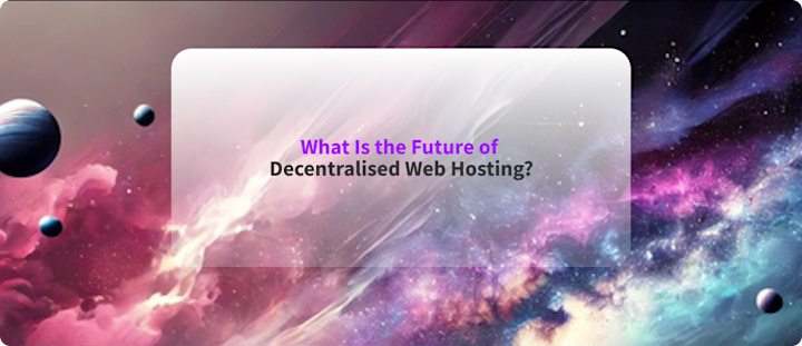 Cover image for Future Trends in Decentralized Web Hosting