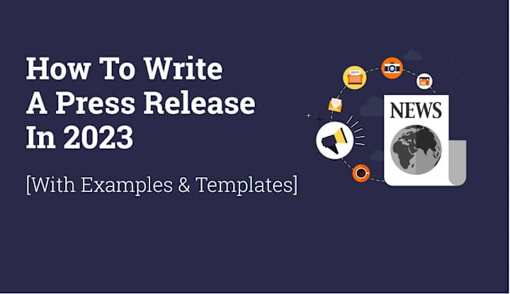 Cover image for How To Write A Press Release In 2023 [With Examples & Templates]