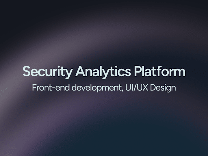Cover image for Front-end & UI Development for a Security Analytics AI Platform