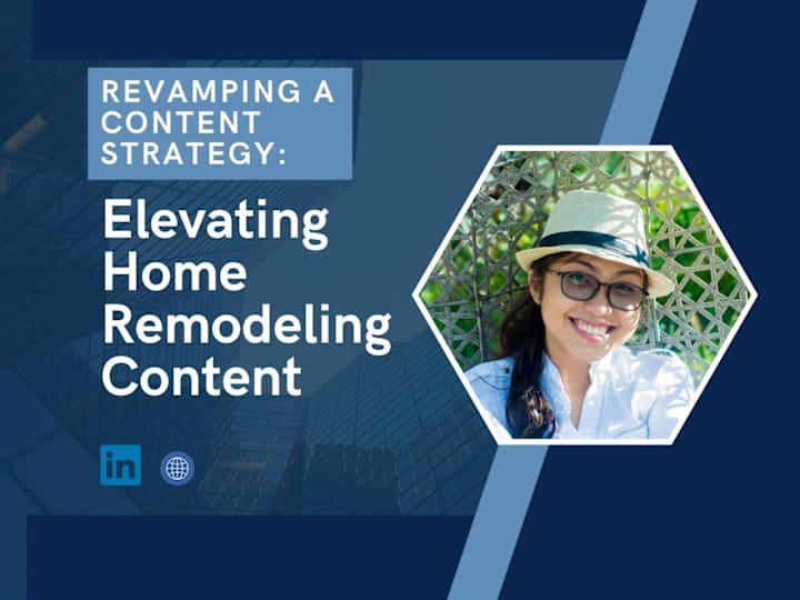 Cover image for Revamping a Content Strategy:  Elevating Home Remodeling Content
