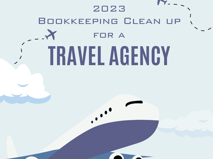 Cover image for 
2023 Bookkeeping Clean up for a travel agent