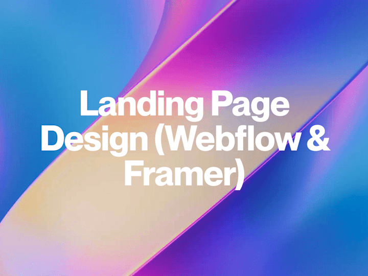 Cover image for High-Converting Landing Page Design (Webflow & Framer)