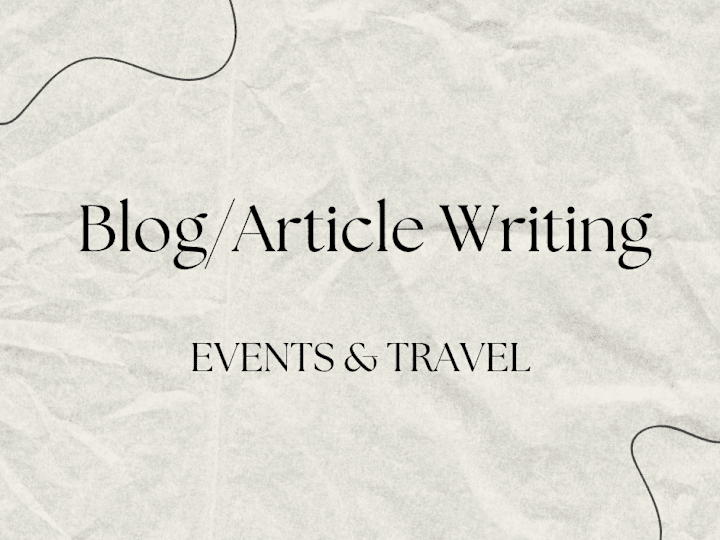 Cover image for Blog Writing | Events & Travel.