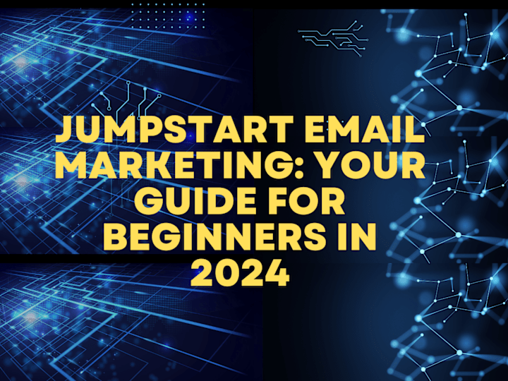 Cover image for Jumpstart Email Marketing: Your Guide for Beginners in 2024