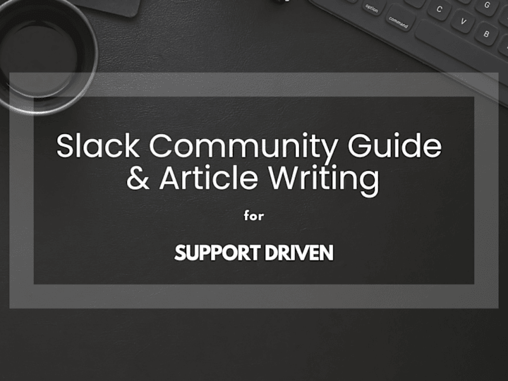 Cover image for Slack Community Guide & Blogging | Support Driven