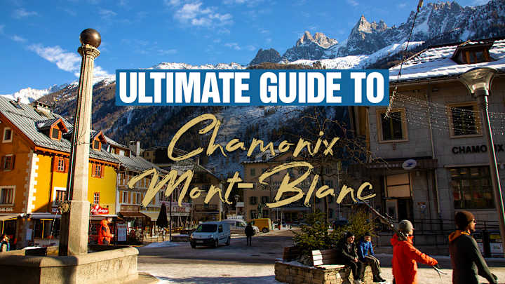 Cover image for The Ultimate Guide to Chamonix