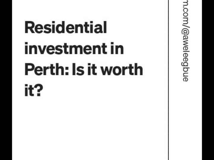 Cover image for Residential investment in Perth: Is it worth it?