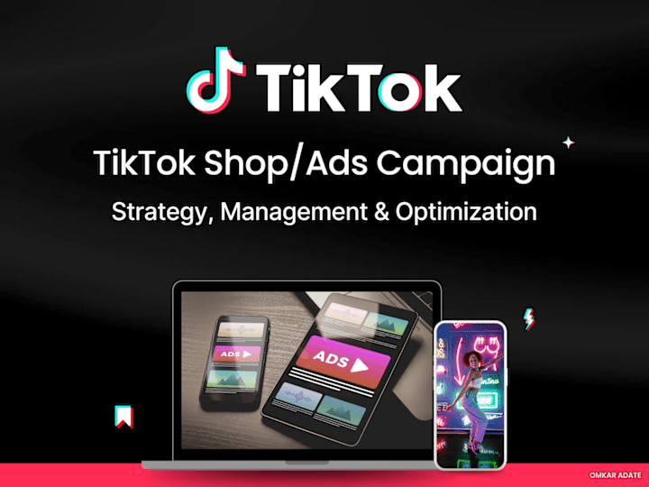 Cover image for TikTok Shop/Ads Campaign - Strategy, Management & Optimization