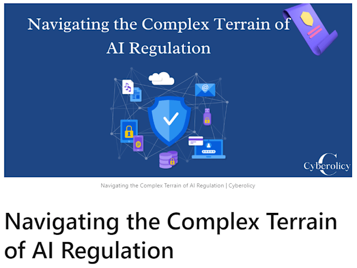 Cover image for Navigating the Complex Terrain of AI Regulation