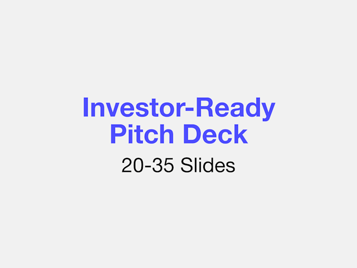 Cover image for Investor-Ready Pitch Deck (20-35 Slides, Custom Visuals)