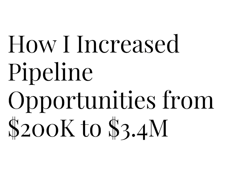 Cover image for $200K to $3.4M in Pipeline Opportunities in One Quarter