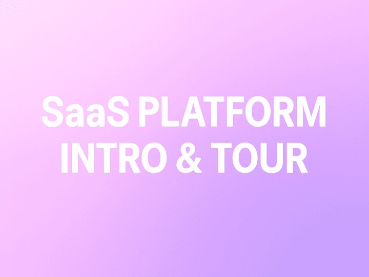 Cover image for SaaS Platform Intro & Tour Video