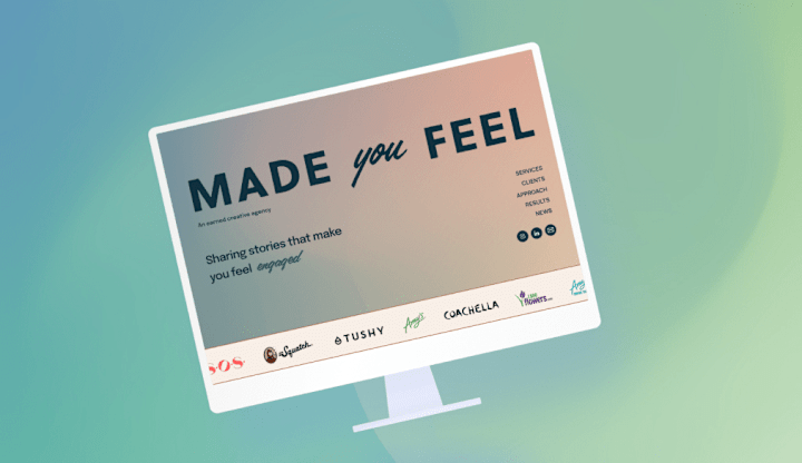 Cover image for Made You Feel PR - An earned creative agency