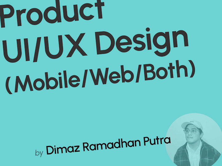 Cover image for Product UI/UX Design (Mobile/Web/Both)