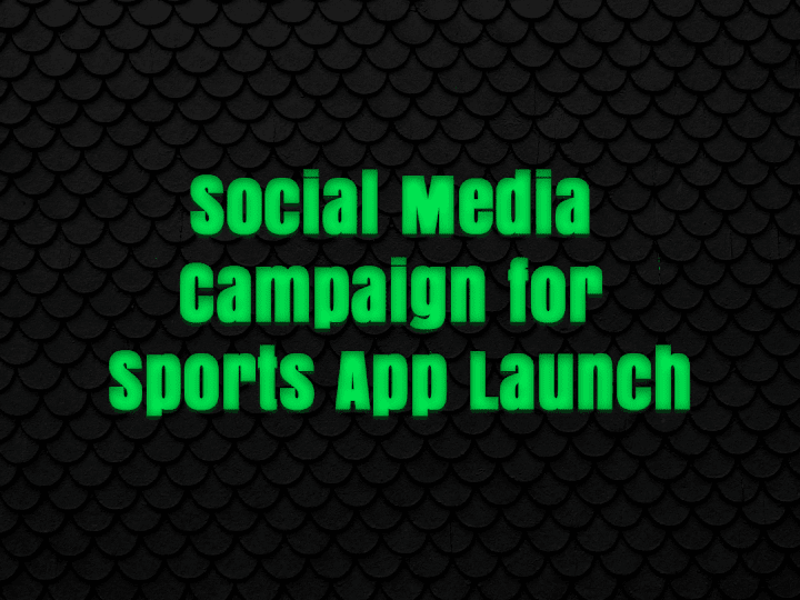 Cover image for Social Media Campaign for Sports App Launch