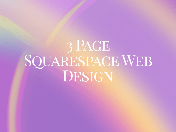 Cover image for 3 Page Squarespace Web Design