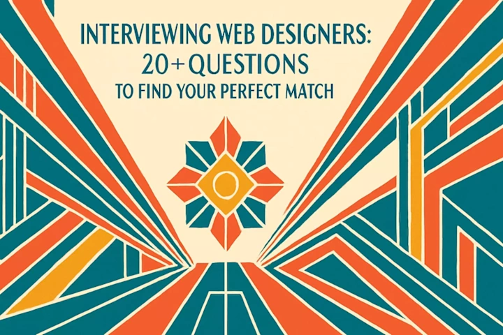 Cover image for Interviewing Web Designers: 20+ Questions to Find Your Perfect Match