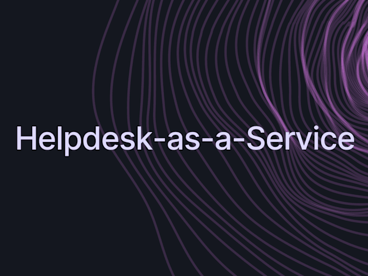 Cover image for Helpdesk-as-a-Service(HDaaS)