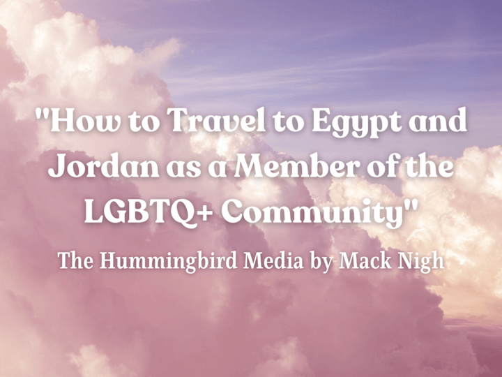 Cover image for How to Travel to Egypt and Jordan as a Member of the LGBTQ+ Com…