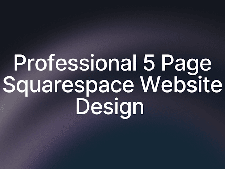 Cover image for Professional 5 Page Squarespace Website Design