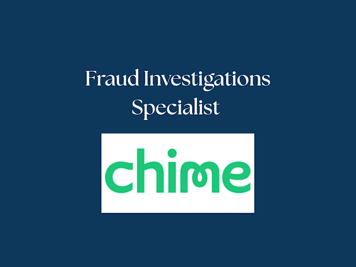 Cover image for Customer Support - Fraud Investigations Specialist at Chime