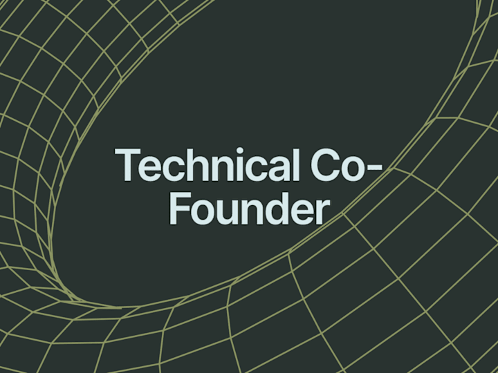 Cover image for Technical Co-Founder