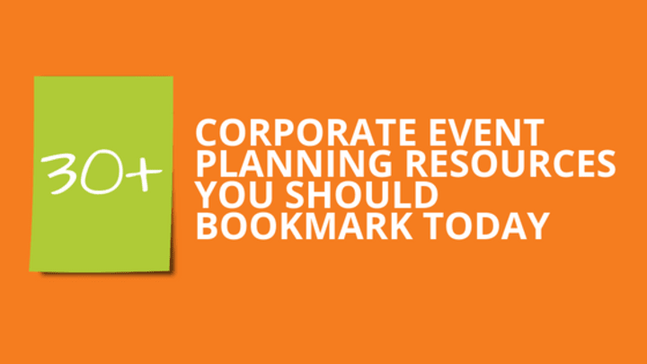 Cover image for 30+ Corporate Event Planning Resources You Should Bookmark