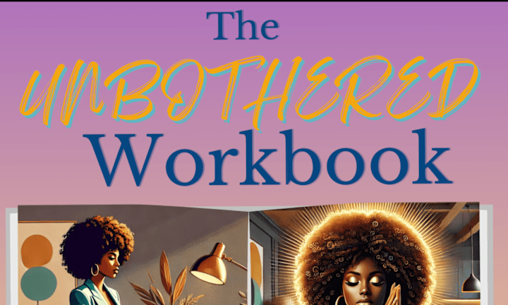 Cover image for The Unbothered Workbook – Empowerment Curriculum Sample