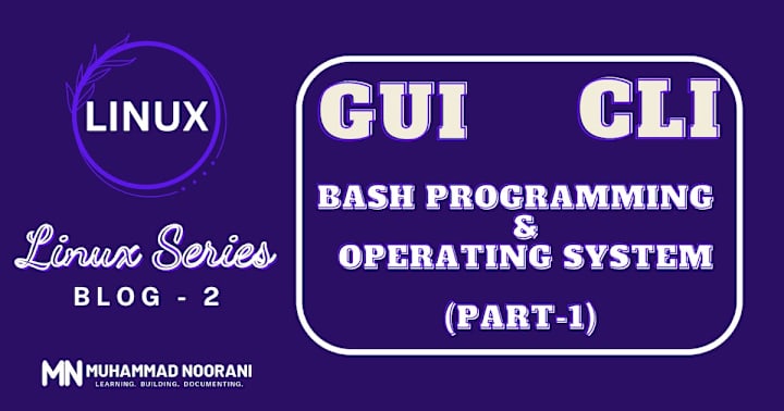 Cover image for Linux Series: Bash Programming & Operating Systems (Part - 1)