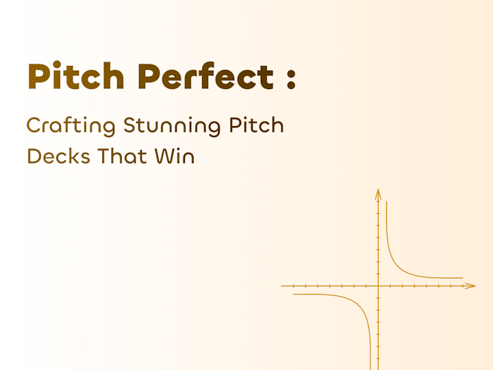 Cover image for Pitch Perfect: Crafting Stunning Pitch Decks That Win