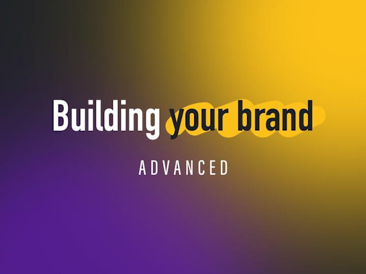 Cover image for ✨ Building your brand - ADVANCED