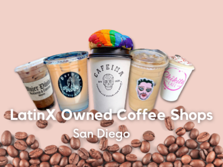 Cover image for Best LatinX Owned Coffee Shops in San Diego, Ca