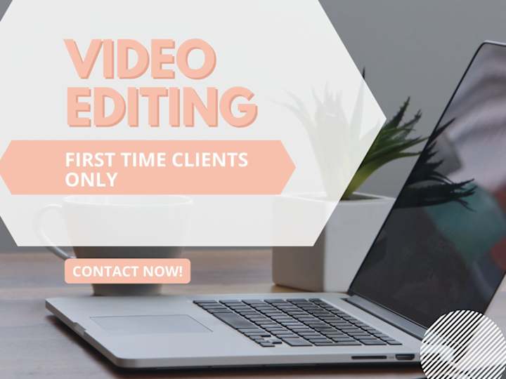 Cover image for Video Editing- First Time Client