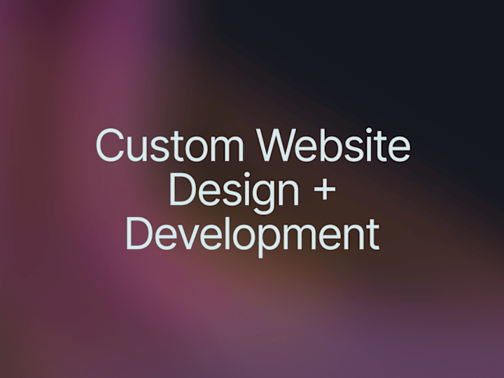 Cover image for Custom Website Design & Development