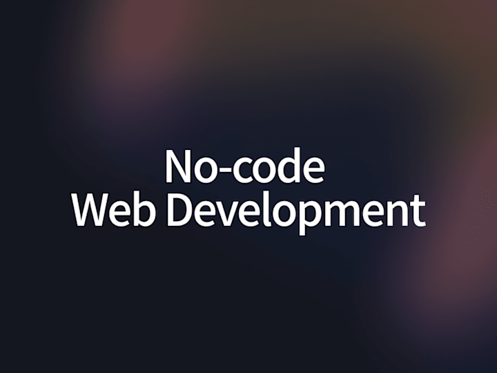 Cover image for No-Code Web Development